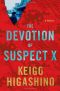 [Detective Galileo 03] • The Devotion of Suspect X